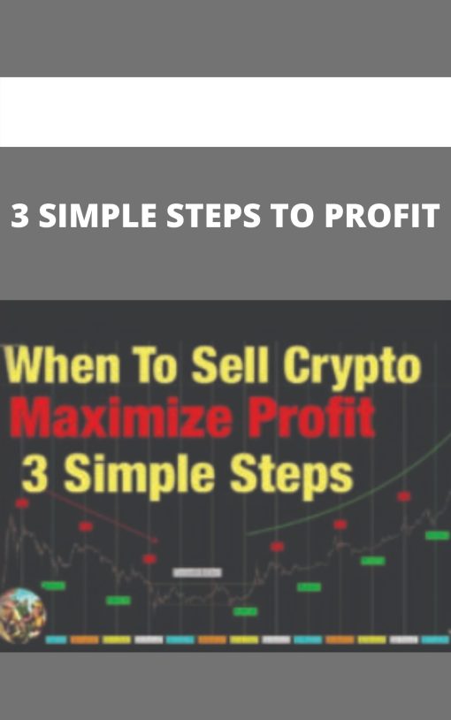 3 SIMPLE STEPS TO PROFIT