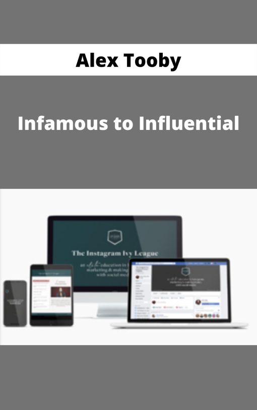 Alex Tooby – Infamous to Influential