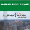 ALPHASHARK – VARIABLE PROFILE PIVOTS