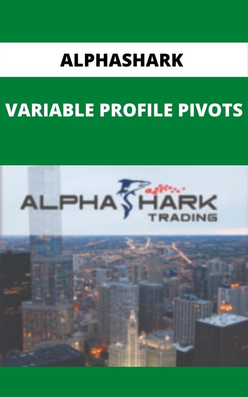 ALPHASHARK – VARIABLE PROFILE PIVOTS