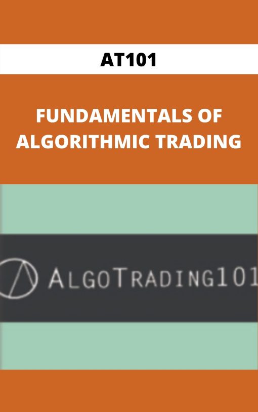 AT101 – FUNDAMENTALS OF ALGORITHMIC TRADING