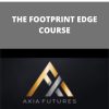 AXIAFUTURES – THE FOOTPRINT EDGE COURSE