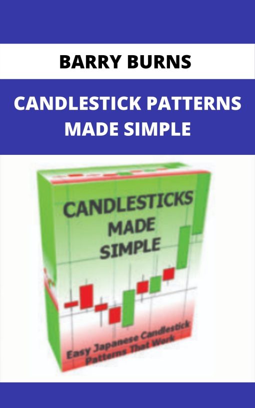 BARRY BURNS – CANDLESTICK PATTERNS MADE SIMPLE