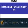 Chris Evans and Taylor Welch – Traffic and Funnels Client Kit