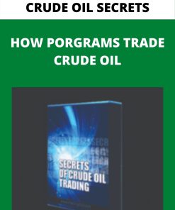 CRUDE OIL SECRETS – HOW PORGRAMS TRADE CRUDE OIL