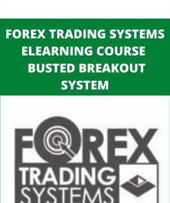 FOREX TRADING SYSTEMS ELEARNING COURSE – BUSTED BREAKOUT SYSTEM