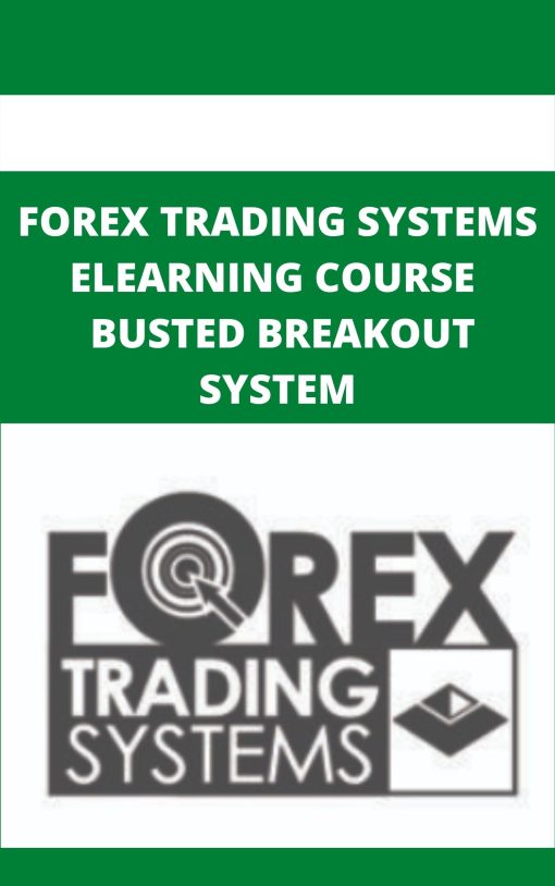 FOREX TRADING SYSTEMS ELEARNING COURSE – BUSTED BREAKOUT SYSTEM