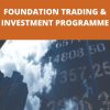 FOUNDATION TRADING & INVESTMENT PROGRAMME