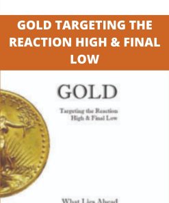 GOLD TARGETING THE REACTION HIGH & FINAL LOW