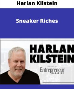 Harlan Kilstein – Sneaker Riches