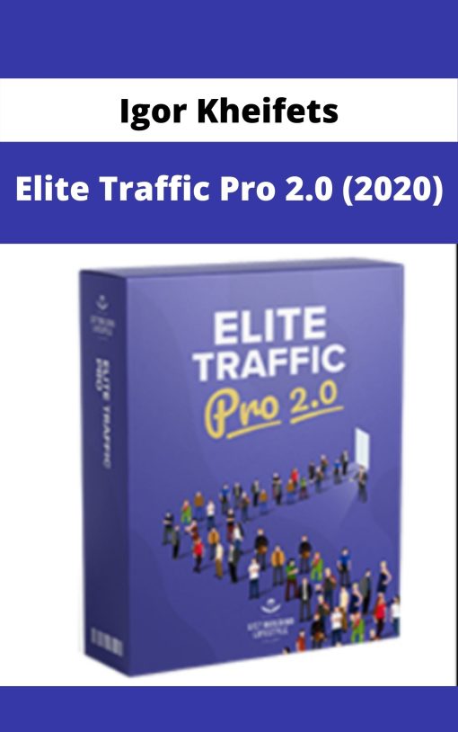 Igor Kheifets – Elite Traffic Pro 2.0 (2020)