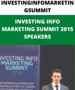 INVESTINGINFOMARKETINGSUMMIT – INVESTING INFO MARKETING SUMMIT 2015 SPEAKERS