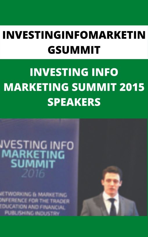 INVESTINGINFOMARKETINGSUMMIT – INVESTING INFO MARKETING SUMMIT 2015 SPEAKERS