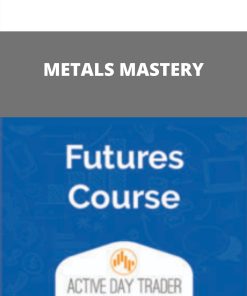 METALS MASTERY