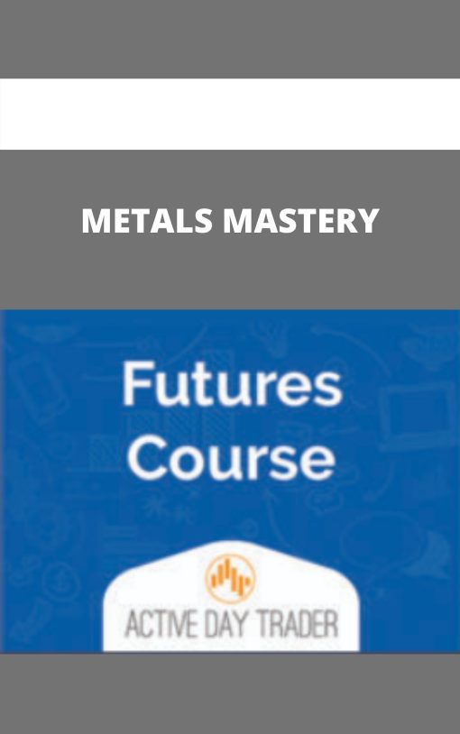 METALS MASTERY