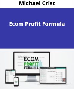 Michael Crist – Ecom Profit Formula