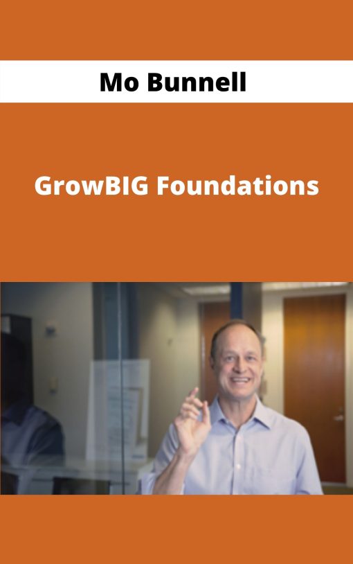 Mo Bunnell – GrowBIG Foundations