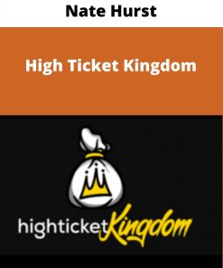 Nate Hurst – High Ticket Kingdom