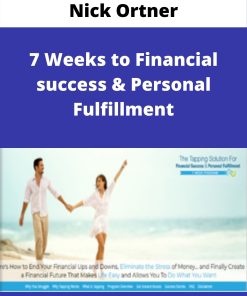 Nick Ortner – 7 Weeks to Financial success & Personal Fulfillment