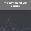 OPTIONPIT – THE OPTION PIT VIX PRIMER