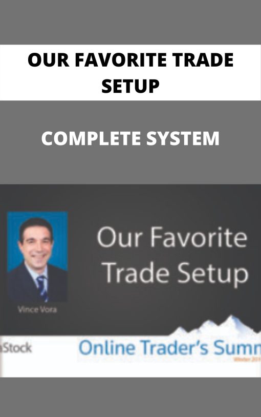 OUR FAVORITE TRADE SETUP – COMPLETE SYSTEM