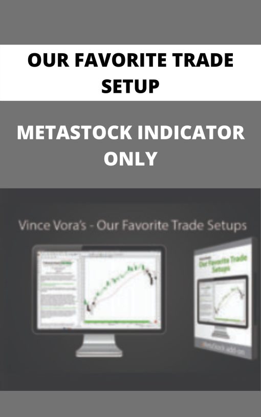 OUR FAVORITE TRADE SETUP – METASTOCK INDICATOR ONLY