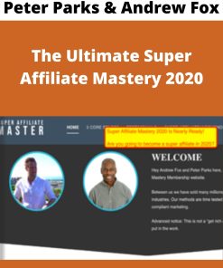 Peter Parks & Andrew Fox – The Ultimate Super Affiliate Mastery 2020