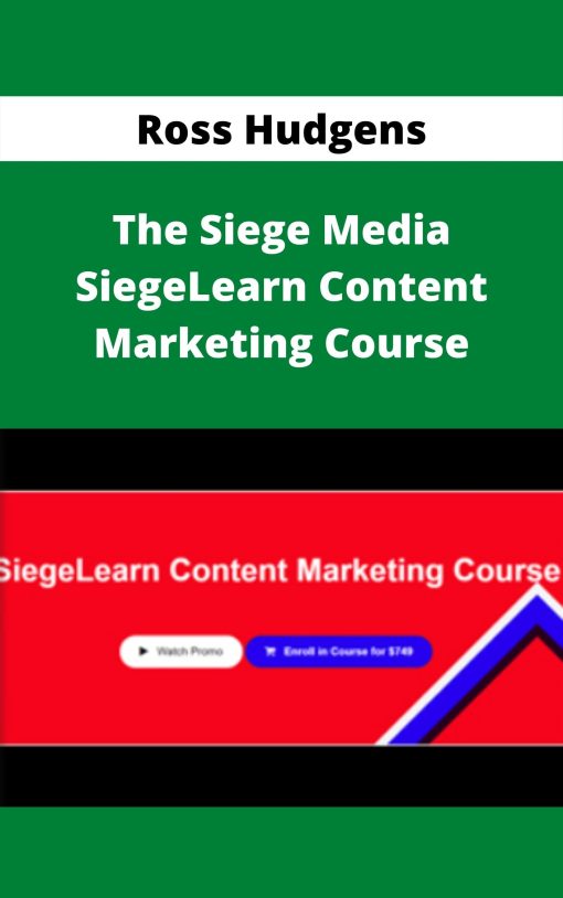 Ross Hudgens – The Siege Media SiegeLearn Content Marketing Course