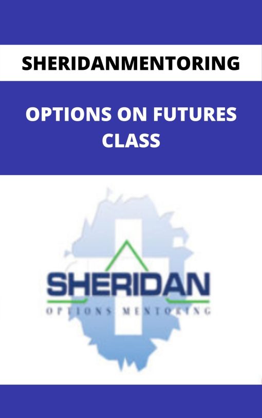 SHERIDANMENTORING – OPTIONS ON FUTURES CLASS
