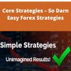 Sodarneasyforex – Core Strategies – So Darn Easy Forex Strategies