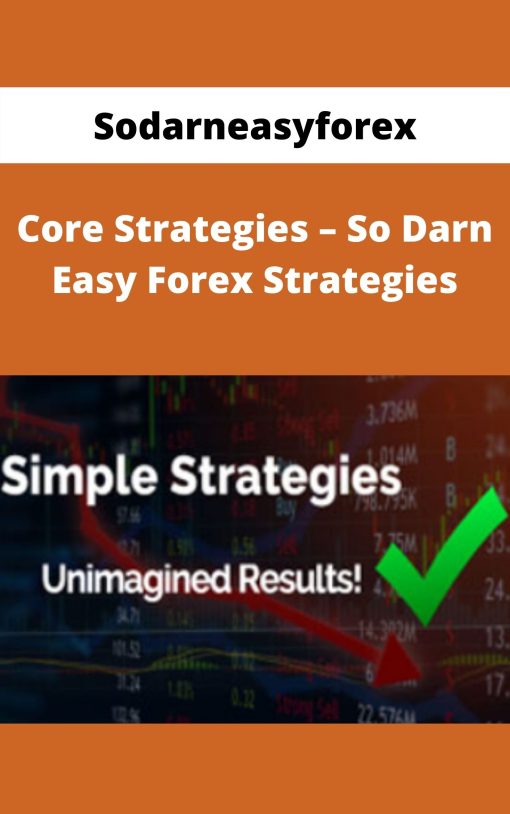 Sodarneasyforex – Core Strategies – So Darn Easy Forex Strategies