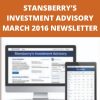 STANSBERRY?S INVESTMENT ADVISORY MARCH 2016 NEWSLETTER