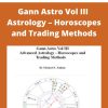 Stockcyclesforecast – Gann Astro Vol III – Advanced Astrology – Horoscopes and Trading Methods