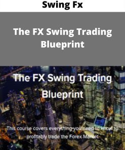 Swing Fx – The FX Swing Trading Blueprint