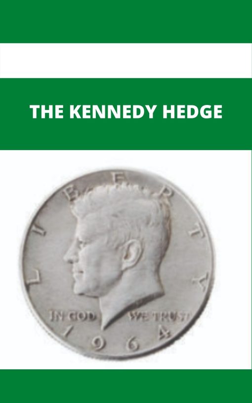 THE KENNEDY HEDGE