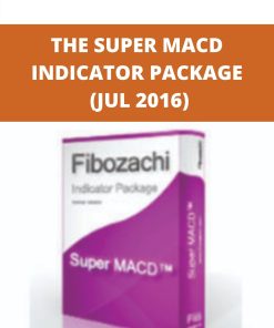 THE SUPER MACD INDICATOR PACKAGE (JUL 2016)