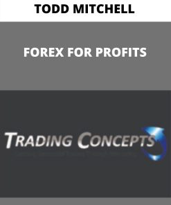 TODD MITCHELL – FOREX FOR PROFITS