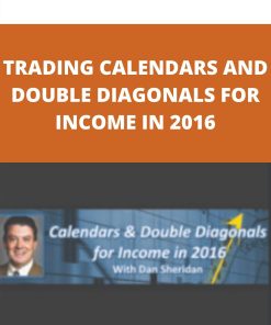 TRADING CALENDARS AND DOUBLE DIAGONALS FOR INCOME IN 2016