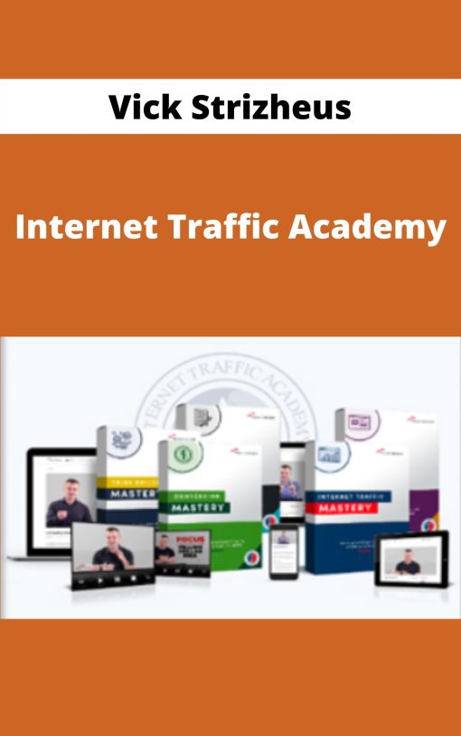 Vick Strizheus – Internet Traffic Academy
