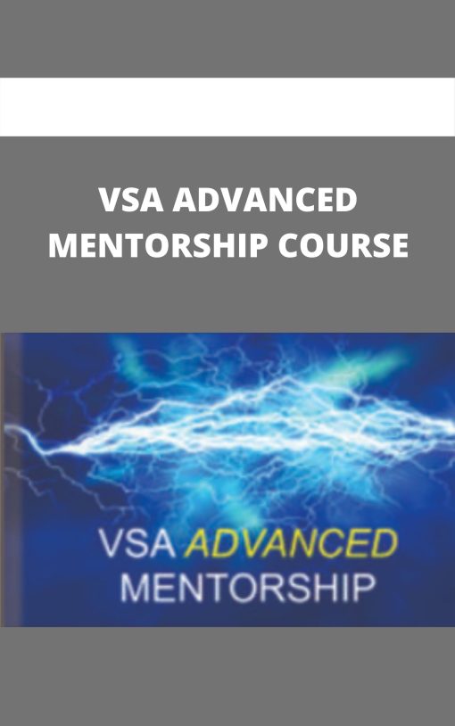 VSA ADVANCED MENTORSHIP COURSE