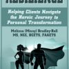 Resilience: Helping Clients Navigate the Heroic Journey to Personal Transformation – Melissa (Missy) Bradley-Ball, | Available Now !