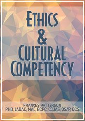 Ethics & Cultural Competency: 1-Day Intensive Certificate – Frances Patterson | Available Now !