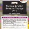 2-Day Rational Emotive Behavior Therapy (REBT) Comprehensive Course – Debbie Joffe Ellis | Available Now !