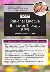 2-Day Rational Emotive Behavior Therapy (REBT) Comprehensive Course – Debbie Joffe Ellis | Available Now !