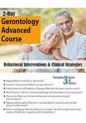 2-Day Gerontology Advanced Course: Behavioral Interventions & Clinical Strategies – Geoffrey W. Lane | Available Now !