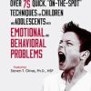 Over 75 Quick “On-The-Spot” Techniques for Children and Adolescents with Emotional and Behavior Problems – Steven T. Olivas | Available Now !