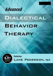 Advanced Dialectical Behavior Therapy – Lane Pederson | Available Now !