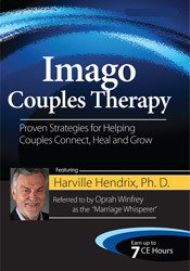 Imago Couples Therapy with Harville Hendrix, Ph.D.: Proven Strategies for Helping Couples Connect, Heal and Grow – Harville Hendrix | Available Now !