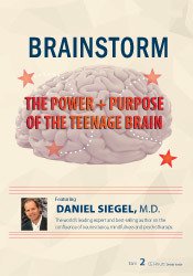 Brainstorm: The Power + Purpose of the Teenage Brain – Daniel J. Siegel | Available Now !