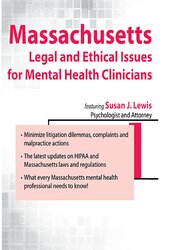 Massachusetts Legal and Ethical Issues for Mental Health Clinicians – Susan Lewis | Available Now !